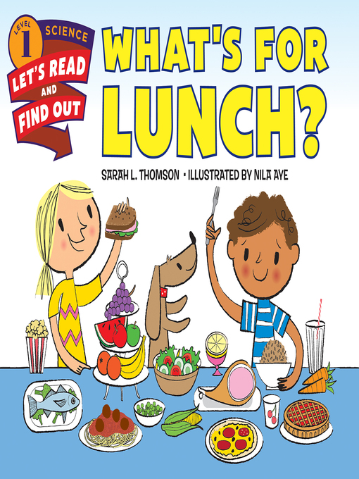 Title details for What's for Lunch? by Sarah L. Thomson - Wait list
